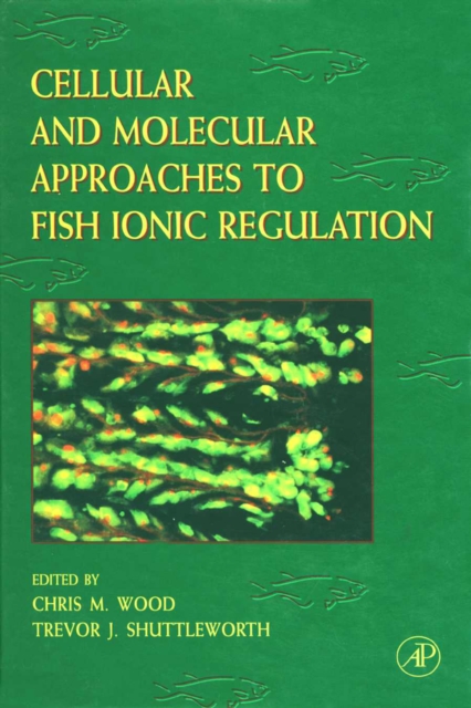 Cellular and Molecular Approaches to Fish Ionic Regulation, PDF eBook