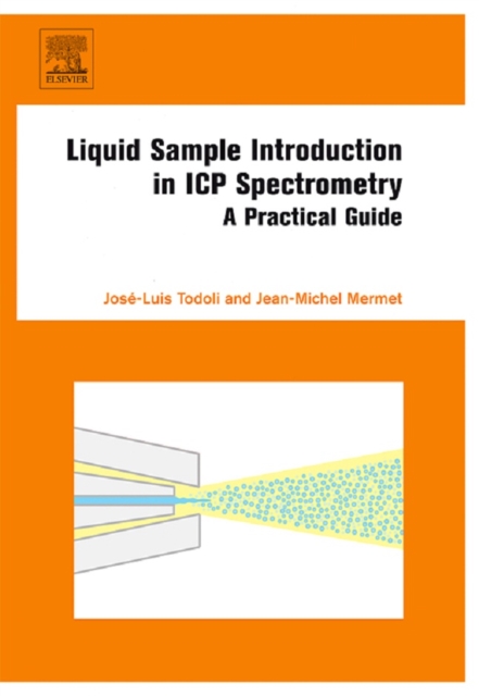 Liquid Sample Introduction in ICP Spectrometry : A Practical Guide, EPUB eBook
