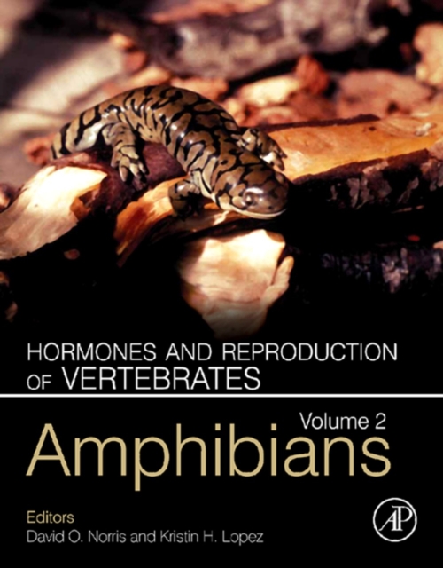 Hormones and Reproduction of Vertebrates, Volume 2 : Amphibians, EPUB eBook