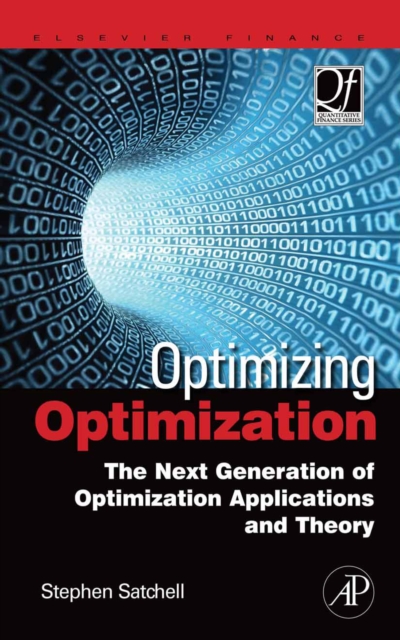 Optimizing Optimization : The Next Generation of Optimization Applications and Theory, EPUB eBook