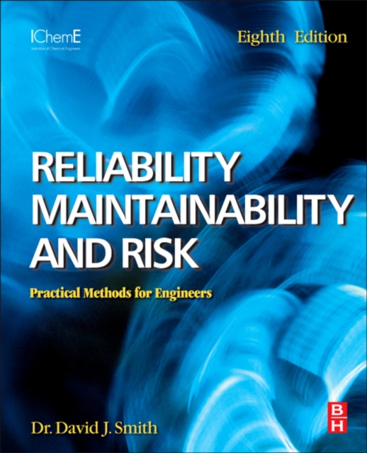 Reliability, Maintainability and Risk : Practical Methods for Engineers including Reliability Centred Maintenance and Safety-Related Systems, EPUB eBook