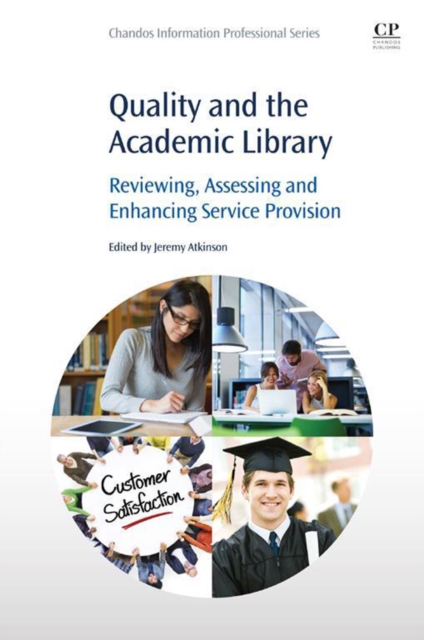 Quality and the Academic Library : Reviewing, Assessing and Enhancing Service Provision, EPUB eBook
