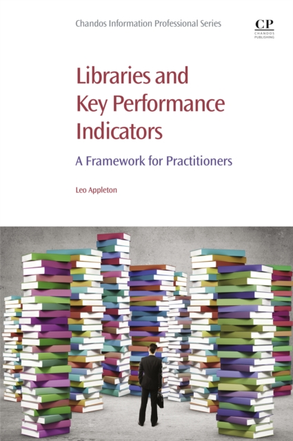 Libraries and Key Performance Indicators : A Framework for Practitioners, EPUB eBook