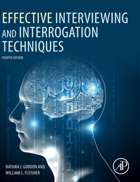 Effective Interviewing and Interrogation Techniques, Hardback Book