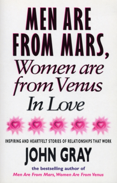 Mars And Venus In Love : Inspiring and Heartfelt Stories of Relationships That Work, Paperback / softback Book