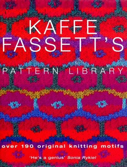 Kaffe Fassett's Pattern Library : an inspiring collection of knitting patterns from one of the most recognized names in contemporary craft and design, Hardback Book