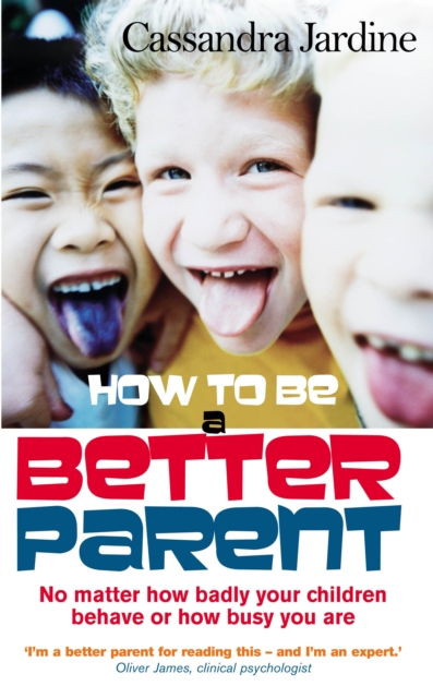 How To Be A Better Parent, Paperback / softback Book