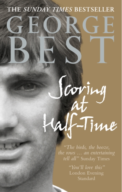 Scoring At Half-Time : Adventures On and Off the Pitch, Paperback / softback Book