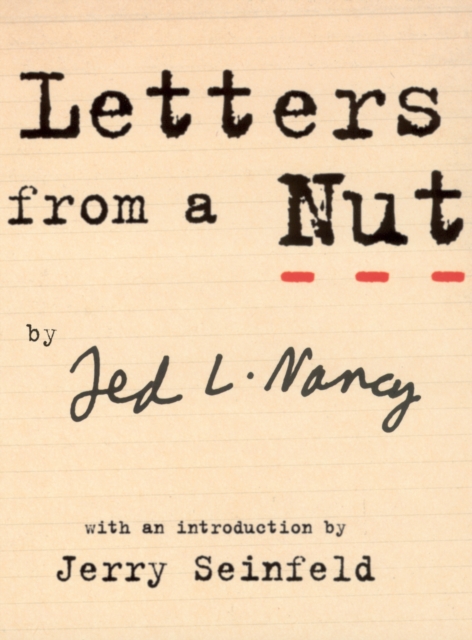 Letters From A Nut : With An Introduction by Jerry Seinfeld, Paperback / softback Book