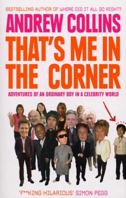 That's Me in the Corner : Adventures of an ordinary boy in a celebrity world, Paperback / softback Book