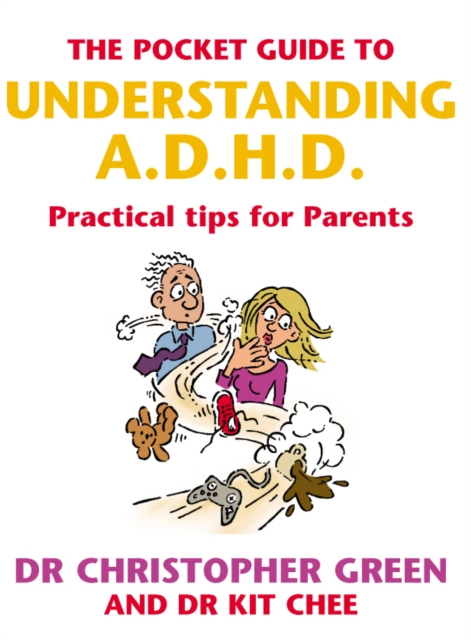 The Pocket Guide To Understanding A.D.H.D. : Practical Tips for Parents, Paperback / softback Book