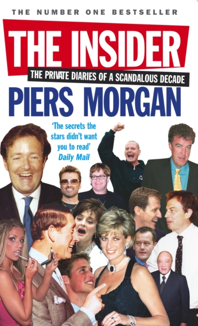 The Insider : The Private Diaries of a Scandalous Decade, Paperback / softback Book