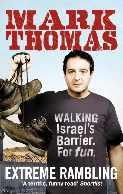 Extreme Rambling : Walking Israel's Separation Barrier. For Fun., Paperback / softback Book