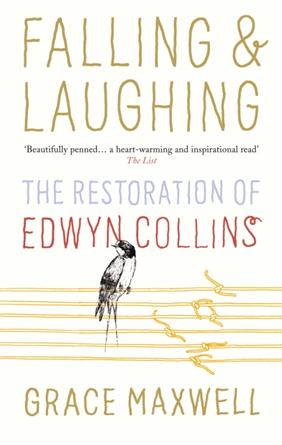 Falling and Laughing : The Restoration of Edwyn Collins, Paperback / softback Book