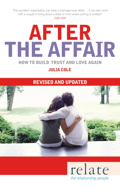 Relate - After The Affair : How to build trust and love again, Paperback / softback Book