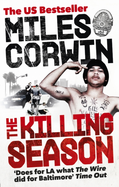 The Killing Season : A Summer in South-Central with LAPD Homicide, Paperback / softback Book