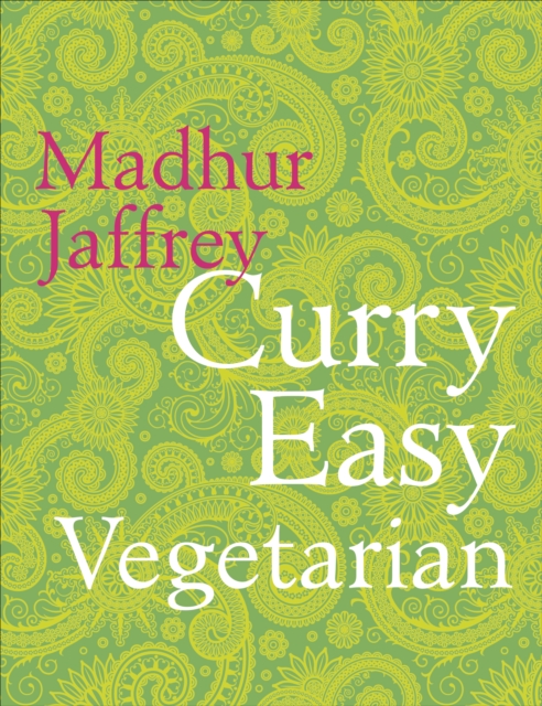 Curry Easy Vegetarian : 200 recipes for meat-free and mouthwatering curries from the Queen of Curry, Hardback Book