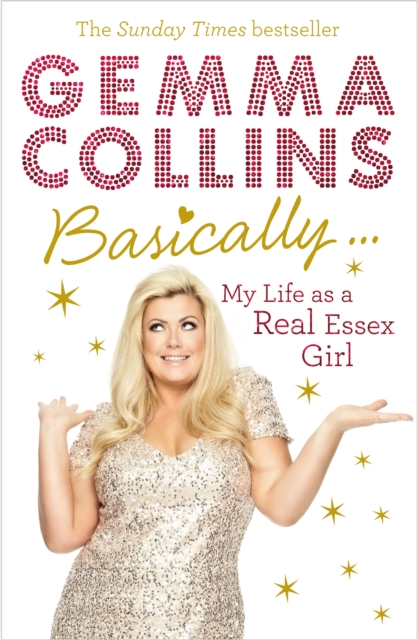 Basically... : My Life as a Real Essex Girl, Paperback / softback Book