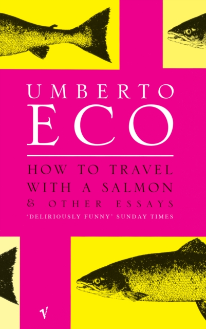 How To Travel With A Salmon : and Other Essays, Paperback / softback Book