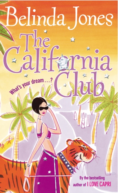 The California Club : a sparkling, addictive and hilarious read about the secret desires deep within us…, Paperback / softback Book
