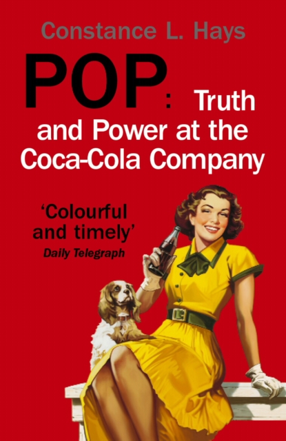 Pop : Truth and Power at the Coca-Cola Company, Paperback / softback Book