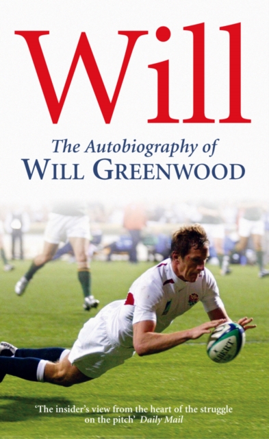 Will : The Autobiography of Will Greenwood, Paperback / softback Book