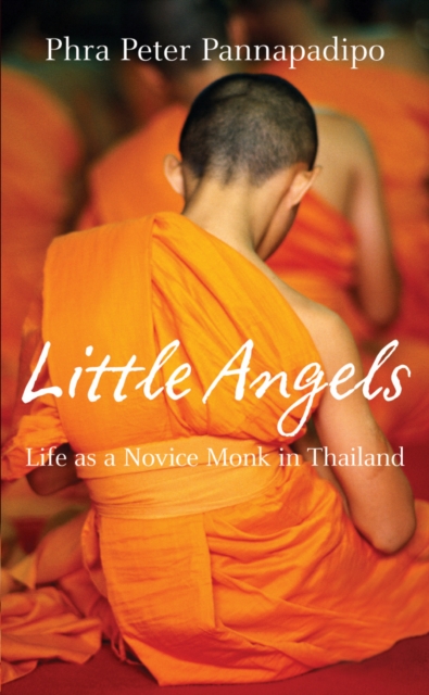 Little Angels : The Real Life Stories of Thai Novice Monks, Paperback / softback Book