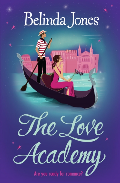 The Love Academy : lessons in love Italian style from bestselling author Belinda Jones, Paperback / softback Book