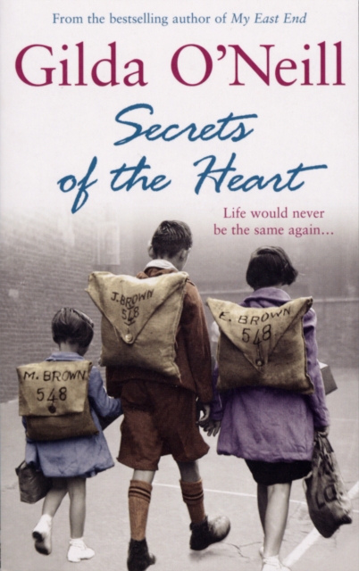 Secrets of the Heart : a spellbinding saga about life in the East End during the Second World War from the bestselling author Gilda O’Neill, Paperback / softback Book