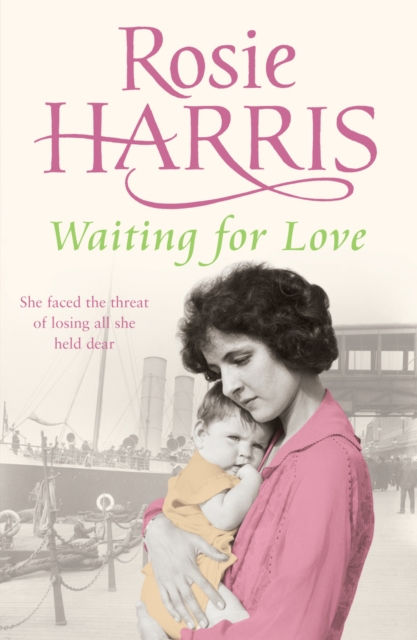 Waiting for Love : a compelling and ultimately uplifting saga set in 1920s Liverpool from much-loved bestselling author Rosie Harris, Paperback / softback Book