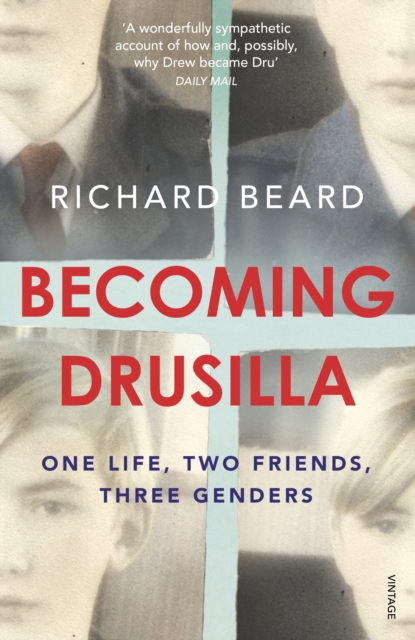 Becoming Drusilla : One Life, Two Friends, Three Genders, Paperback / softback Book