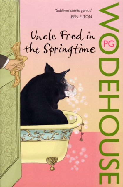 Uncle Fred in the Springtime : (Blandings Castle), Paperback / softback Book