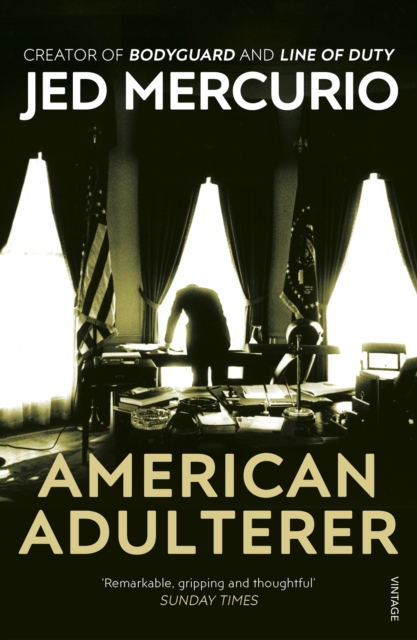 American Adulterer : From the creator of Bodyguard and Line of Duty, Paperback / softback Book