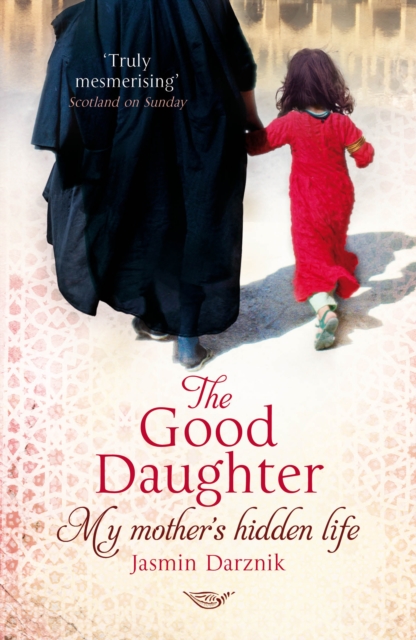 The Good Daughter : My Mother's Hidden Life, Paperback / softback Book