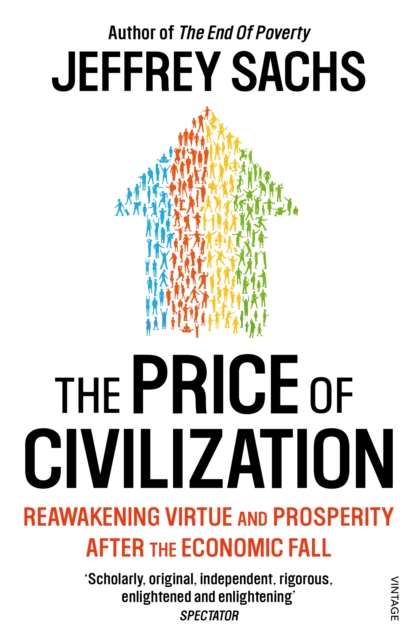 The Price of Civilization : Economics and Ethics After the Fall, Paperback / softback Book