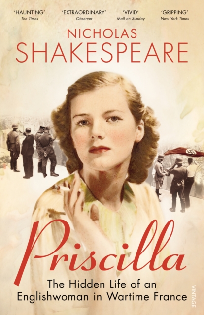 Priscilla : The Hidden Life of an Englishwoman in Wartime France, Paperback / softback Book
