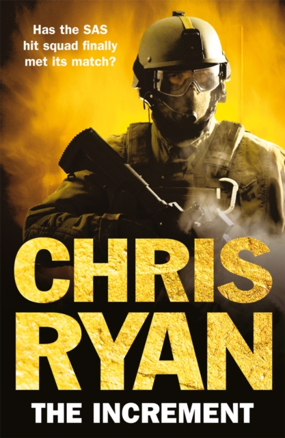 The Increment : (a Matt Browning novel): an explosive, all-action thriller from multi-bestselling author Chris Ryan, Paperback / softback Book