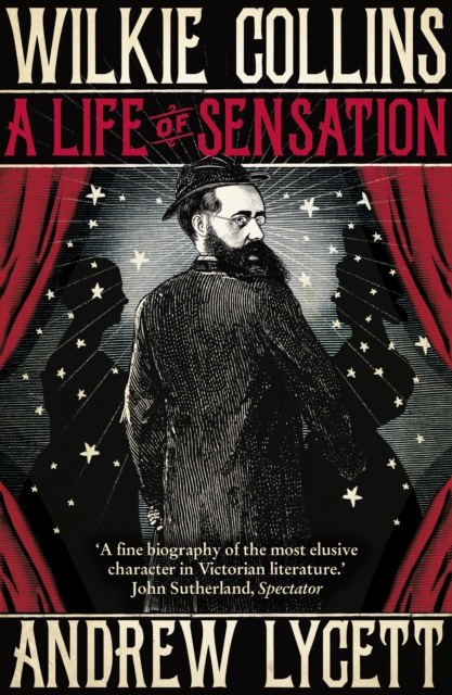 Wilkie Collins: A Life of Sensation, Paperback / softback Book