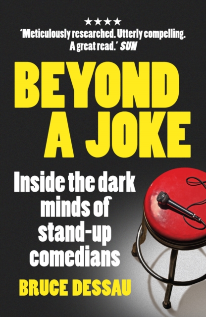 Beyond a Joke : Inside the Dark World of Stand-up Comedy, Paperback / softback Book