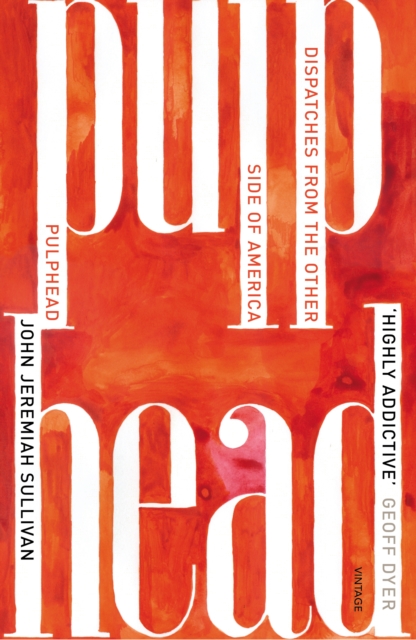 Pulphead : Notes from the Other Side of America, Paperback / softback Book
