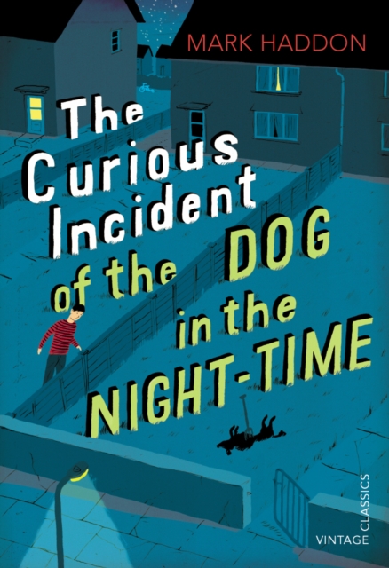 The Curious Incident of the Dog in the Night-time : Vintage Children's Classics, Paperback / softback Book