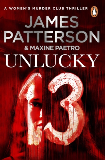 Unlucky 13 : A ghost from the past returns... (Women’s Murder Club 13), Paperback / softback Book