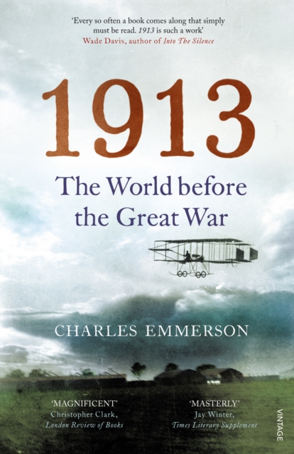 1913 : The World before the Great War, Paperback / softback Book