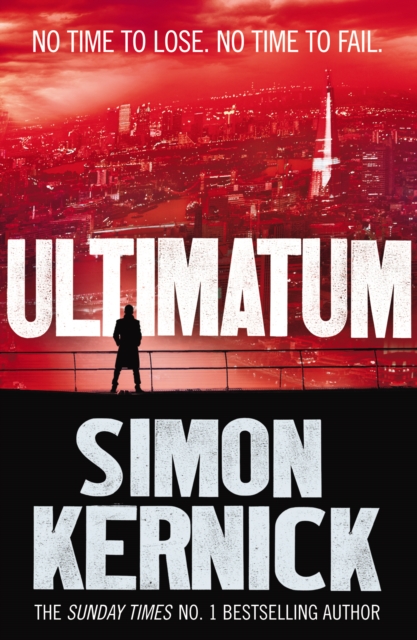 Ultimatum : a gripping and relentless fever-pitch thriller by the best-selling author Simon Kernick (Tina Boyd Book 6), Paperback / softback Book