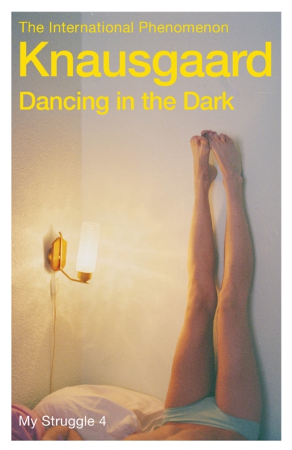 Dancing in the Dark : My Struggle Book 4, Paperback / softback Book