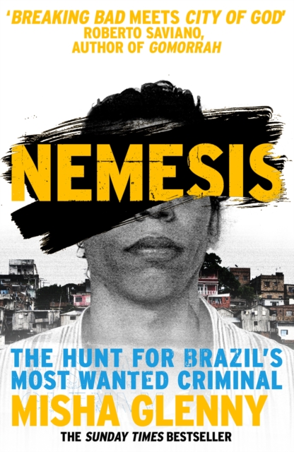 Nemesis : The Hunt for Brazil’s Most Wanted Criminal, Paperback / softback Book