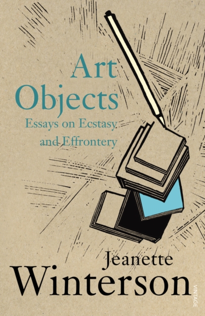Art Objects : Essays on Ecstasy and Effrontery, Paperback / softback Book