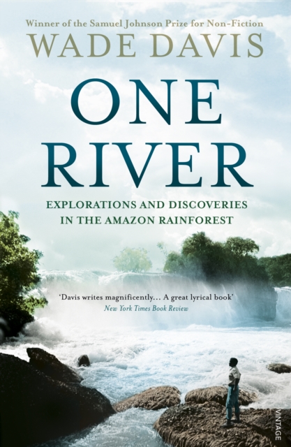 One River : Explorations and Discoveries in the Amazon Rain Forest, Paperback / softback Book