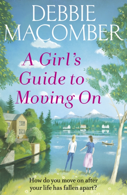 A Girl's Guide to Moving On : A New Beginnings Novel, Paperback / softback Book