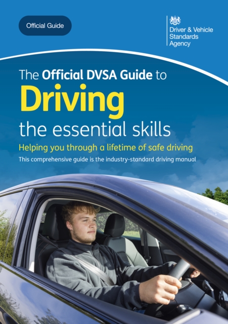 The Official DVSA Guide to Driving - the essential skills : DVSA Safe Driving for Life Series, EPUB eBook